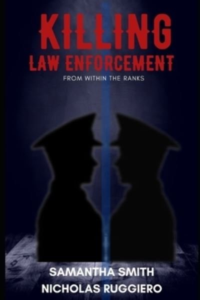 Cover for Samantha Smith · Killing law enforcement from within the ranks - Real Cops Training (Paperback Book) (2022)