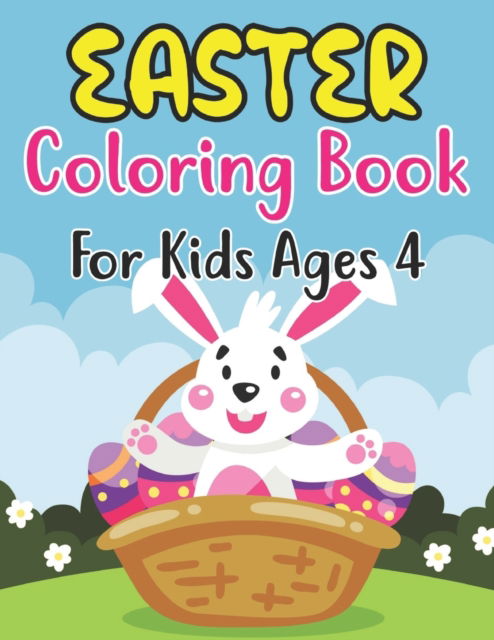 Cover for Anjuman Publishing · Easter Coloring Book For Kids Ages 4: 30 Big Easter Full Pages To Color Easy and Fun, Easter coloring book for kids &amp; Preschool, Easter Gifts For kids (Paperback Book) (2022)