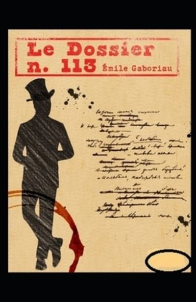 Cover for Emile Gaboriau · Le Dossier 113 illustree: french edition (Paperback Book) (2022)