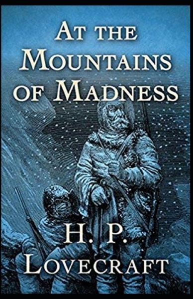 Cover for Howard Phillips Lovecraft · At the Mountains of Madness Annotated (Paperback Book) (2021)