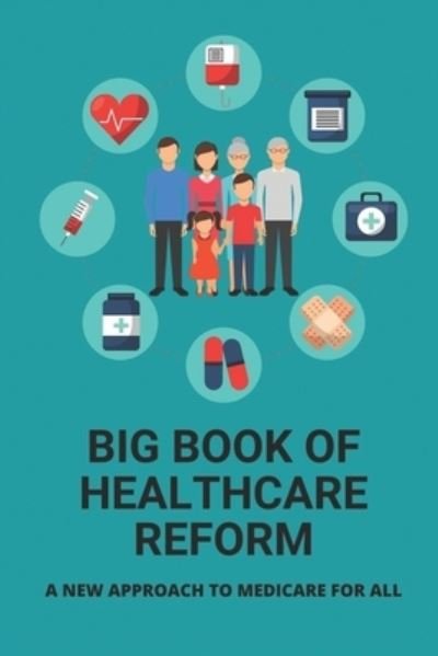 Cover for Daron Nanfito · Big Book Of Healthcare Reform (Pocketbok) (2021)