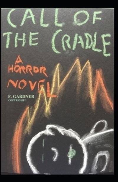 Cover for F Gardner · Call of the Cradle - Horror's Call (Pocketbok) (2021)