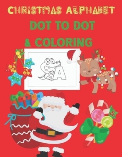 Cover for Mo Ali · Christmas Alphabet Dot to Dot &amp; Coloring (Pocketbok) (2020)
