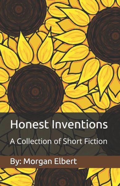 Cover for Morgan Elbert · Honest Inventions: A Collection of Short Fiction (Paperback Book) (2020)