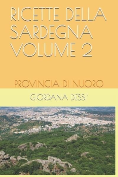 Cover for Giordana Dessi' · Ricette Della Sardegna Volume 2 (Pocketbok) (2020)