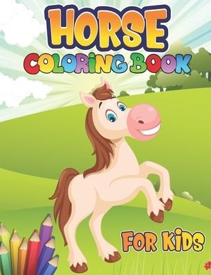 Cover for Preschooler Book Publisher · Horses Coloring Book for Kids (Paperback Book) (2020)