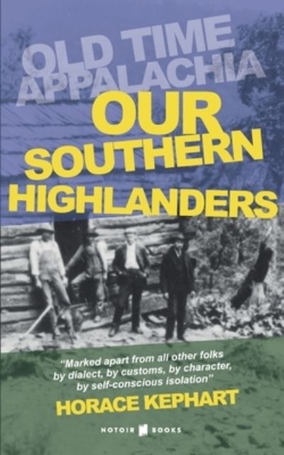 Cover for Horace Kephart · Our Southern Highlanders (Paperback Book) (2020)