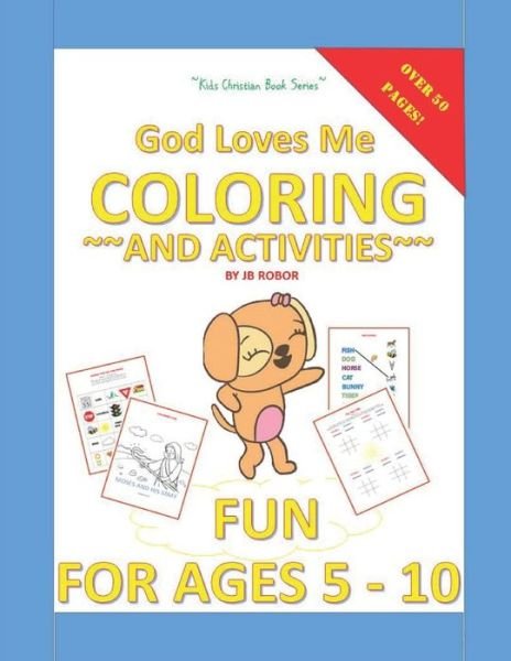 God Loves You Coloring and Activities Book - Jb Robor - Bøker - Independently Published - 9798732801644 - 4. april 2021
