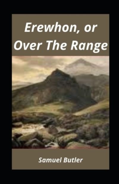 Cover for Samuel Butler · Erewhon, or Over The Range illustrated (Paperback Book) (2021)