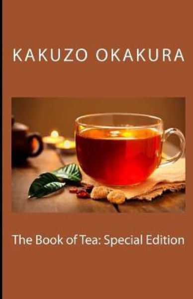 Cover for Kakuzo Okakura · The Book of Tea annotated (Paperback Book) (2021)