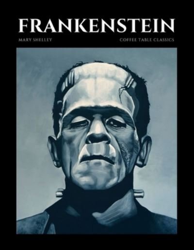 Frankenstein by Mary Shelley - Mary Shelley - Książki - Independently Published - 9798745870644 - 28 kwietnia 2021