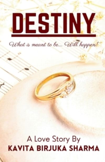 Cover for Kavita Shar · Destiny: What is meant to be... will happen! (Paperback Book) (2022)