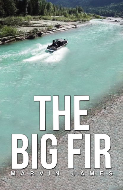 Cover for Marvin James · The Big Fir (Paperback Book) (2024)