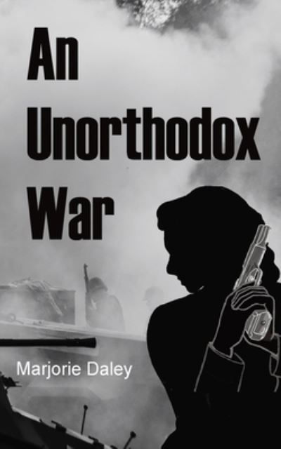 Cover for Marjorie Daley · Unorthodox War (Book) (2022)