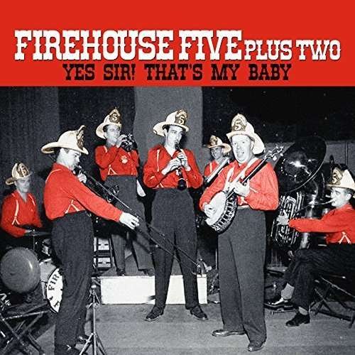Cover for Firehouse Five Plus Two · Yes Sir! That's My Baby (LP) (2015)