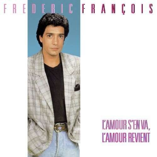 Cover for Frederic Francois · L'amour S'en Va L'amour Revient (CD) (2014)