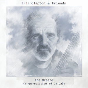 The Breeze - An Appreciation of JJ Cale - Eric Clapton & Friends - Musique - POLYDOR - 0602537877645 - 28 juillet 2014