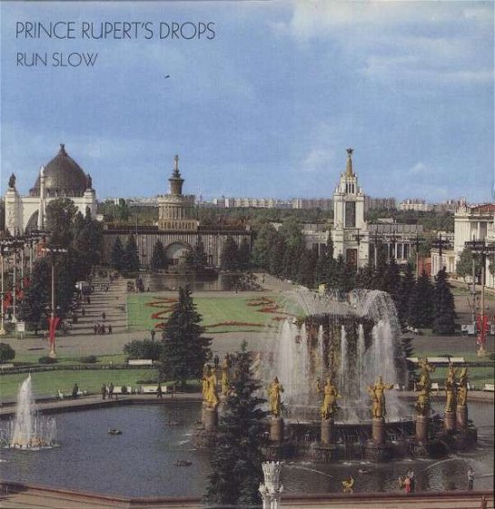 Cover for Prince Rupert's Drops · Run Slow (LP) (2012)