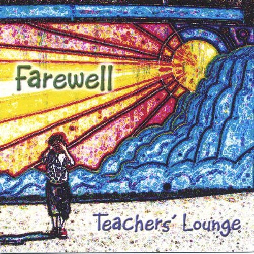Farewell - Teachers' Lounge - Musiikki - CDB - 0634479154645 - tiistai 13. joulukuuta 2005