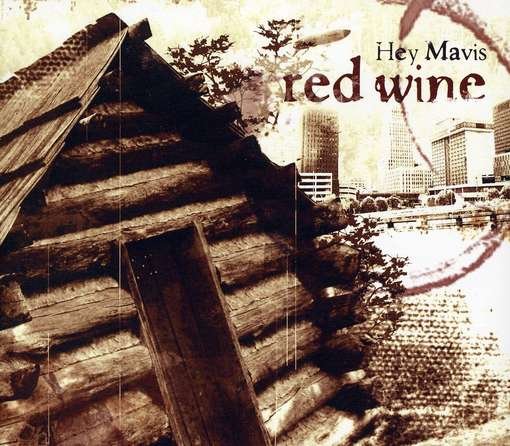 Cover for Hey Mavis · Red Wine (CD) (2010)