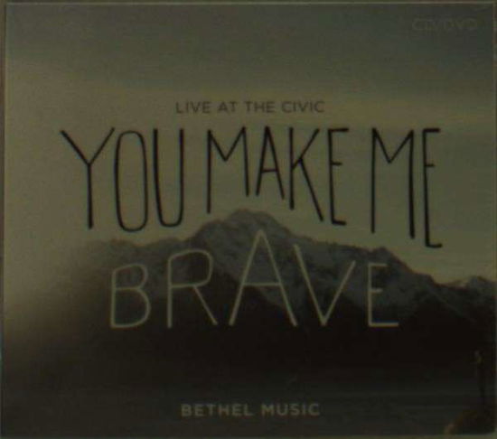 Cover for Bethel Music · You Make Me Brave (Live At The Civic) (2 CD) (CD) (2014)