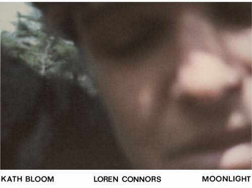 Cover for Bloom, Kath &amp; Loren Connors · Moonlight (LP) (2023)