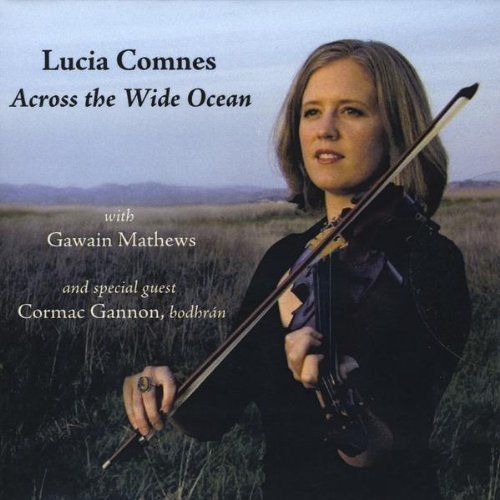 Across the Wide Ocean - Lucia Comnes - Musiikki - CD Baby - 0753182711645 - tiistai 22. joulukuuta 2009
