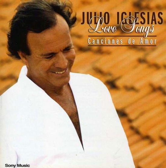 Love Songs - Julio Iglesias - Música -  - 0766487687645 - 27 de abril de 2004