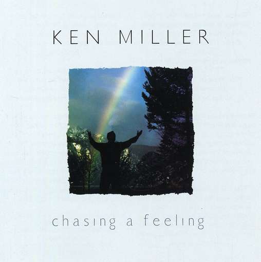 Cover for Ken Miller · Chasing a Feeling (CD) (2007)