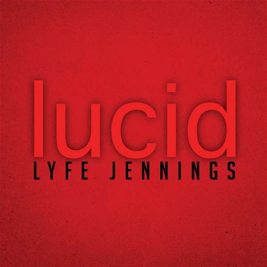 Cover for Lyfe Jennings · Lucid (CD) (2013)