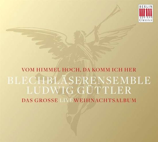 Cover for Ludwig -Blechblaserensemble- Guttler · Vom Himmel Hoch, Da Komm (CD) (2013)