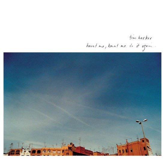 Cover for Tim Hecker · Tim Hecker - Haunt Me Haunt Me Do It Again (LP)