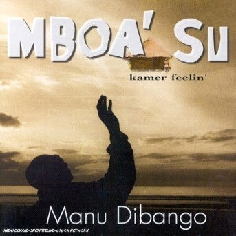 Mboa' Su (Kamer Feelin') - Manu Dibango - Musikk - KURONEKO MEDIAS - 3700027000645 - 26. juli 2024