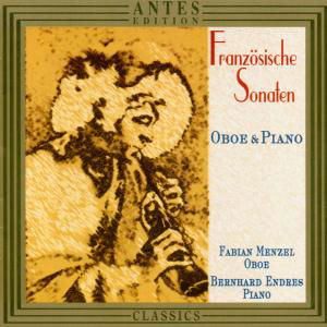 Franzosische Son for Oboe Pn - Saint-saens / Menzel / Endres - Música - Antes - 4014513016645 - 9 de septiembre de 1998