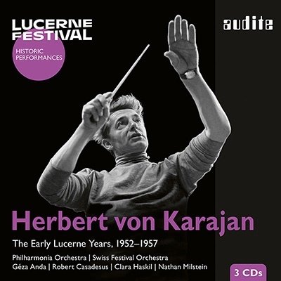 Herbert Von Karajan - The Early Lucerne Years - Robert Casadesus / Nathan Milstein / Clara Haskil / Schweizerisches Festspielorchester / Philharmonia Orchestra / Herbert Von Karajan - Muziek - AUDITE MUSIKPRODUKTION - 4022143214645 - 8 september 2023
