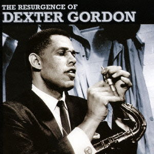 Cover for Dexter Gordon · Resurgence of Dexter Gordon + 6 Bonus Tracks (CD) [Japan Import edition] (2016)