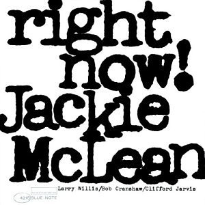 Right Now - Jackie Mclean - Musik - TOSHIBA - 4988006811645 - 20. juli 2004
