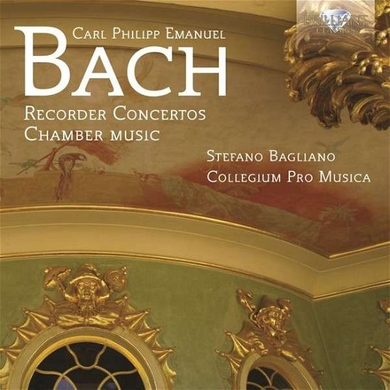 Recorder Concertos & Chamber Music - Bach / Collegium Pro Musica / Bagliano - Musik - Brilliant Classics - 5028421948645 - 25. marts 2014