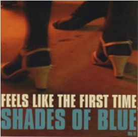 Cover for Shades Of Blue Mk II · Feels like the first time (CD) (2013)