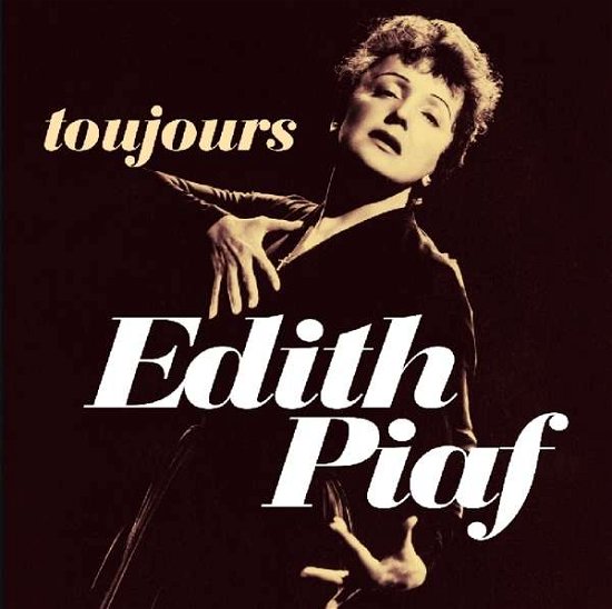 Cover for Edith Piaf (1915-1963) · Toujours (CD) (2018)