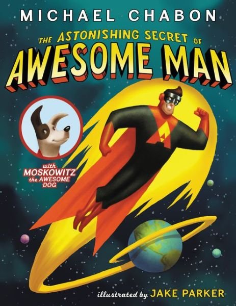 Cover for Michael Chabon · The Astonishing Secret of Awesome Man (Paperback Book) (2020)