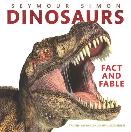 Cover for Seymour Simon · Dinosaurs: Fact and Fable (Hardcover Book) (2020)