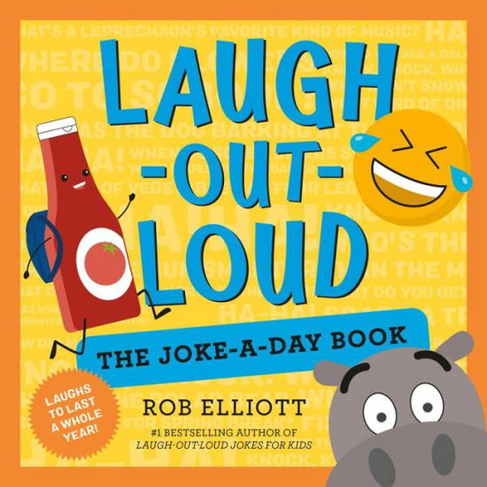 Laugh-Out-Loud: The Joke-a-Day Book: A Year of Laughs - Laugh-Out-Loud Jokes for Kids - Rob Elliott - Książki - HarperCollins Publishers Inc - 9780063080645 - 13 października 2022