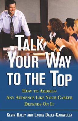 Talk Your Way to the Top - Kevin Daley - Books - McGraw-Hill - 9780071405645 - September 2, 2003