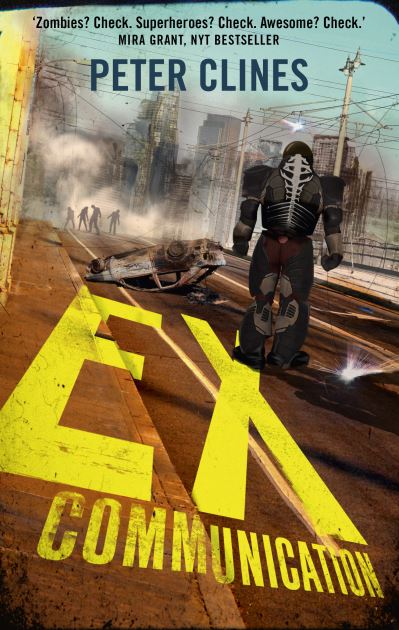 Cover for Peter Clines · Ex-Communication: Superheroes vs Zombies - Ex-Heroes (Paperback Book) (2013)