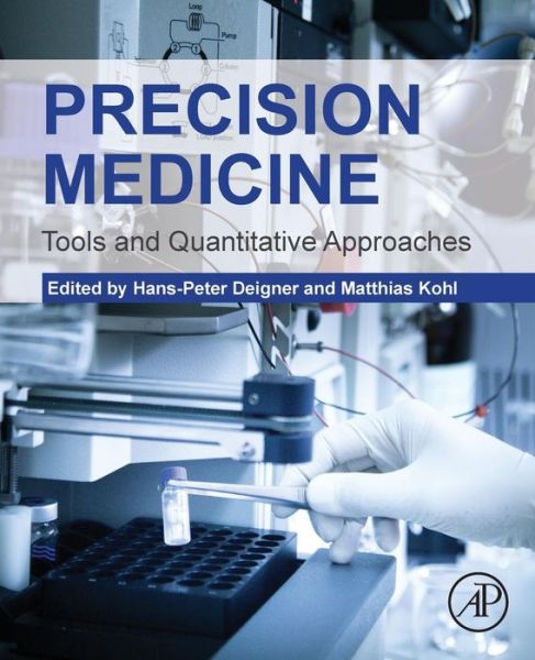 Cover for Hans Peter Deigner · Precision Medicine: Tools and Quantitative Approaches (Taschenbuch) (2018)