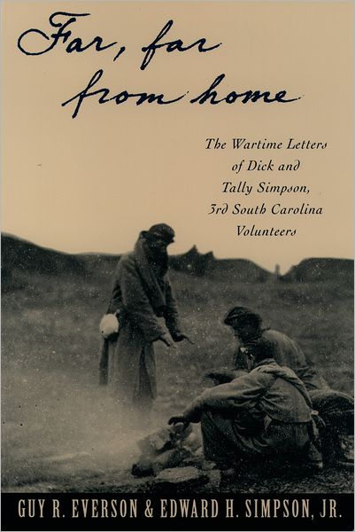 Cover for Dick Simpson · 'Far, Far from Home': The Wartime Letters of Dick and Tally Simpson, Third South Carolina Volunteers (Pocketbok) (1994)