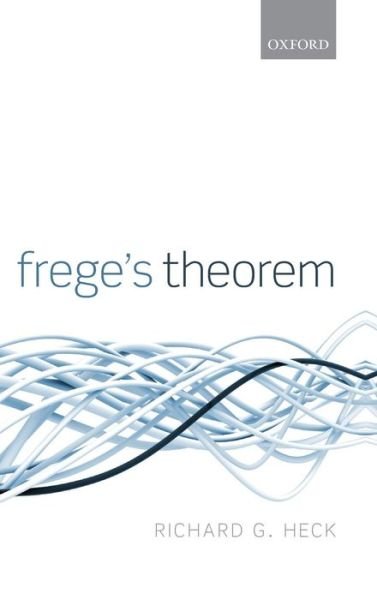 Cover for Heck, Richard G., Jr. (Brown University) · Frege's Theorem (Innbunden bok) (2011)