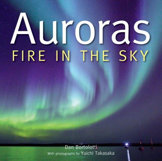 Cover for Dan Bortolotti · Auroras: Fire in the Sky (Pocketbok) (2018)