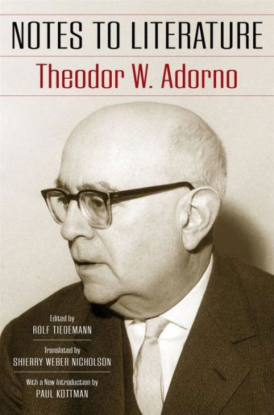 Notes to Literature - European Perspectives: A Series in Social Thought and Cultural Criticism - Theodor W. Adorno - Bøker - Columbia University Press - 9780231179645 - 1. oktober 2019